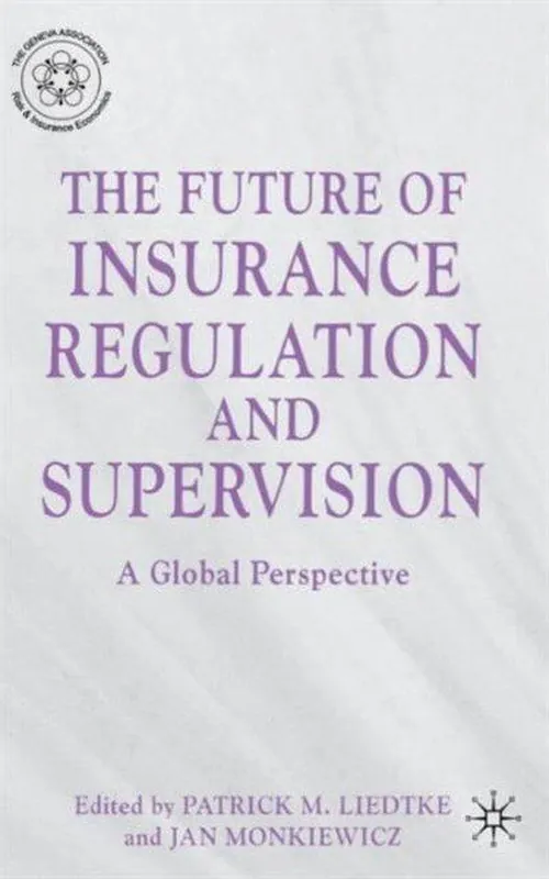 Nieuw The future of insurance regulation and supervision - Patrick M. Liedtke