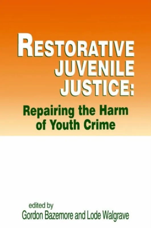 Restorative Juvenile Justice: Repairing the Harm of Youth Crime / Repairing the Harm of Youth Crime - Lode Walgrave Seizoensaanbieding