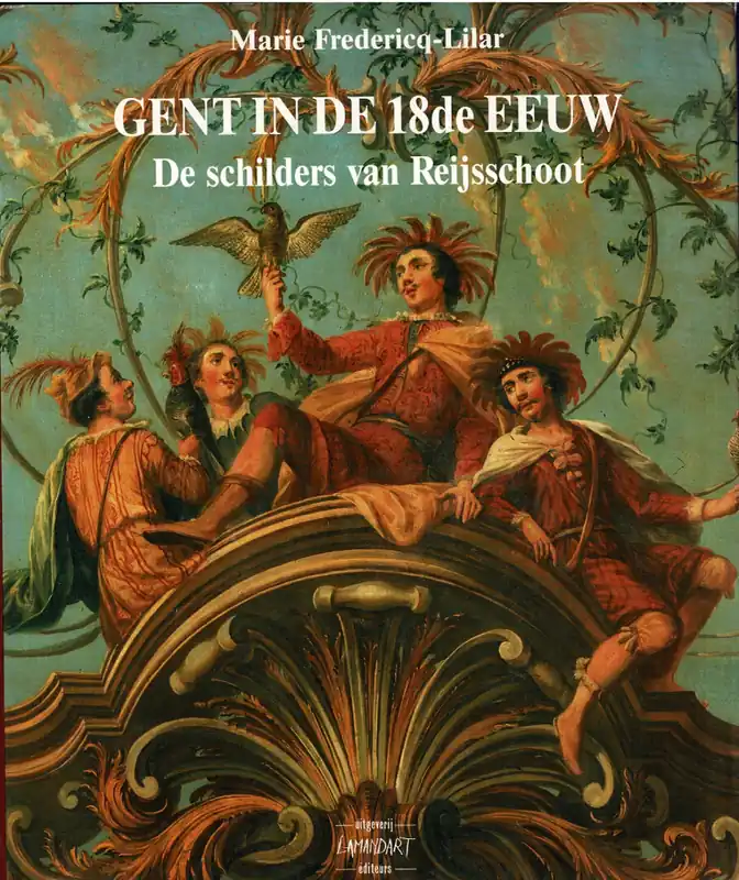 Gent in de 18e eeuw - Fredericq Lilar Beperkte Voorraad
