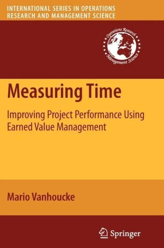 Gereduceerde Prijs Measuring Time / Improving Project Performance Using Earned Value Management - Mario Vanhoucke
