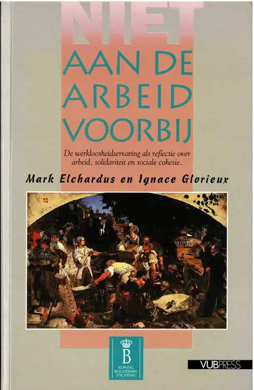 Niet aan de arbeid voorbij - M. Elchardus Premium