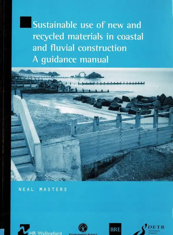 Merkproduct Sustainable Use of New and Recycled Materials in Coastal and Fluvial Construction - Neal Masters