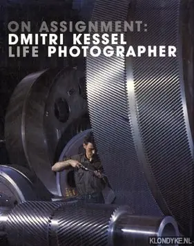 On assignment: Dmitri Kessel, LIFE photographer - Kessel, Dmitri Meest Verkocht