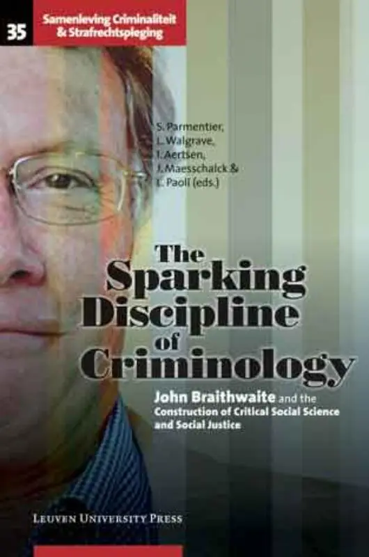 Populair The Sparking Discipline of Criminology - Stephan Parmentier, Lode Walgrave, Ivo Aertsen, Jeroen Maesschalck, Letizia Paoli (eds)