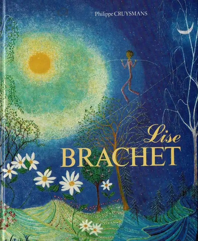 Lise Brachet ou Le bonheur de peindre - Cruysmans, Philippe Finale Uitverkoop