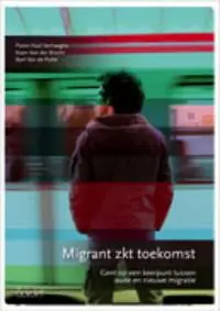Beste Prijs Migrant zkt toekomst - Pieter-Paul Verhaeghe; Koen van der Bracht; Bart van de Putte