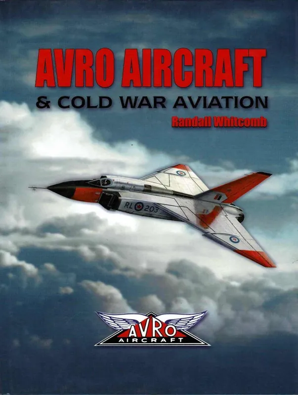 Avro Aircraft and Cold War Aviation - Randall Whitcomb Uitverkoop
