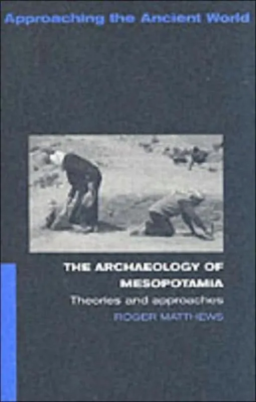 Favoriet The archaeology of Mesopotamia - Matthews, Roger Dr.