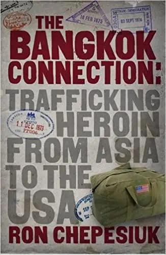 Snelle Levering Bangkok Connection: Trafficking Heroin from Asia to the USA - Ron Chepesiuk,