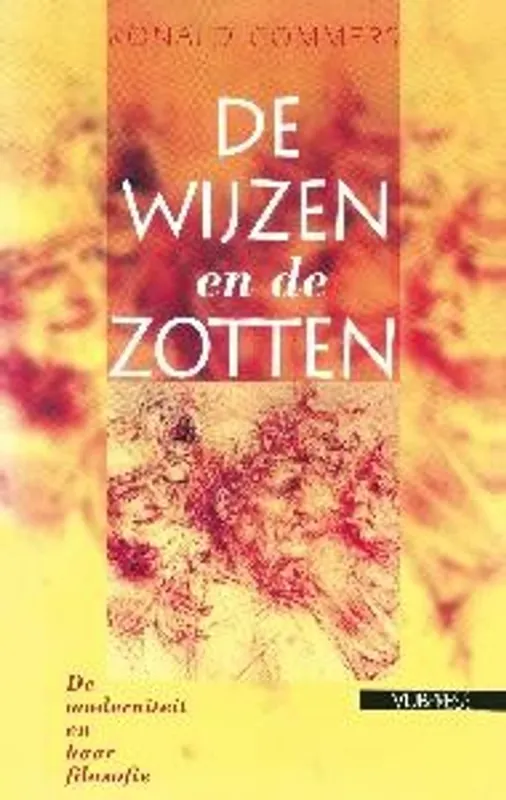 DE WIJZEN EN DE ZOTTEN - Ronald Commers Premium