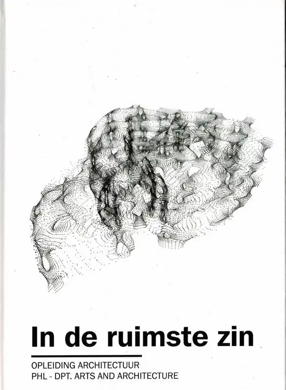 In de ruimste zin - PHL - Dpt Arts and Architecture Lage Prijs