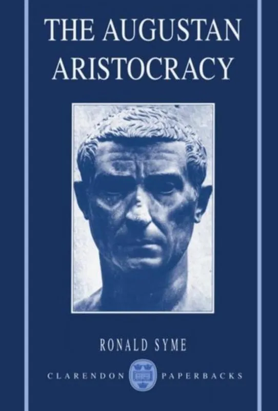 Bestel Nu The Augustan Aristocracy. - SYME, R.,