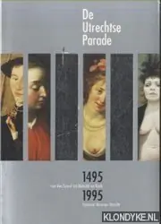 Actieprijs Utrechtse parade 1495-1995 - Adriaans, Hanneke - e.a.