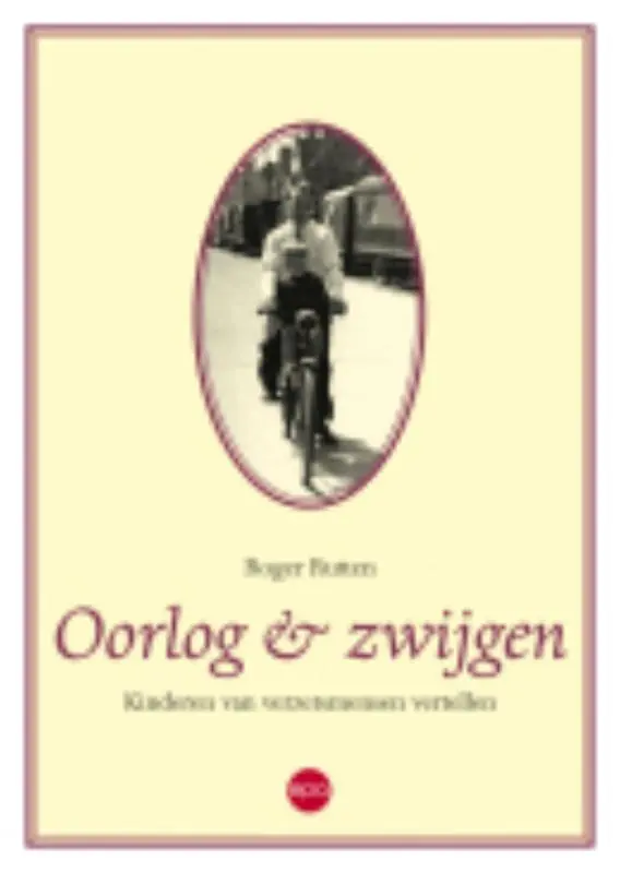 Oorlog & zwijgen - Roger Rutten Gratis Verzending