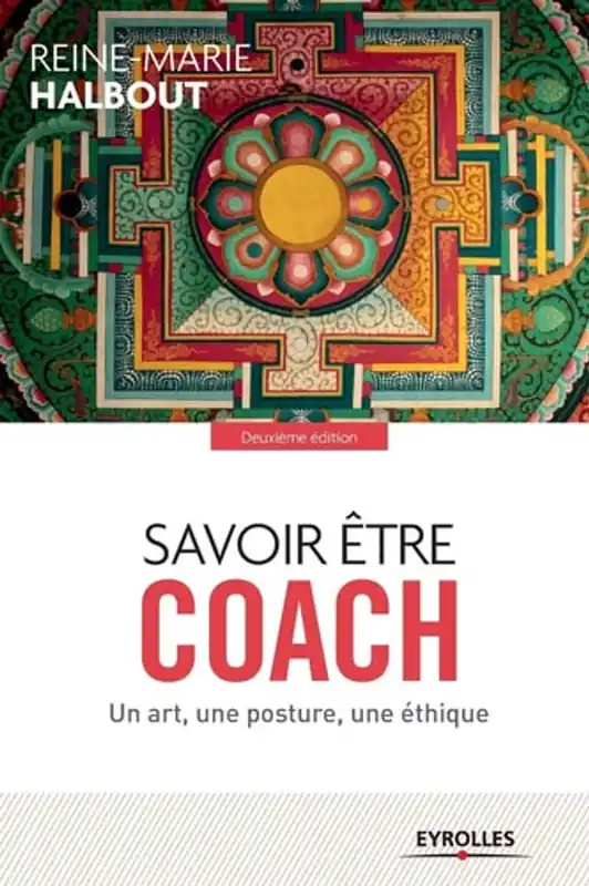Savoir être coach: Un art, une posture, une éthique (French Edition) - Reine-Marie Halbout Merkproduct