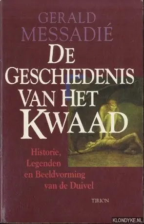 Laatste Kans De geschiedenis van het kwaad - Gerald Messadié