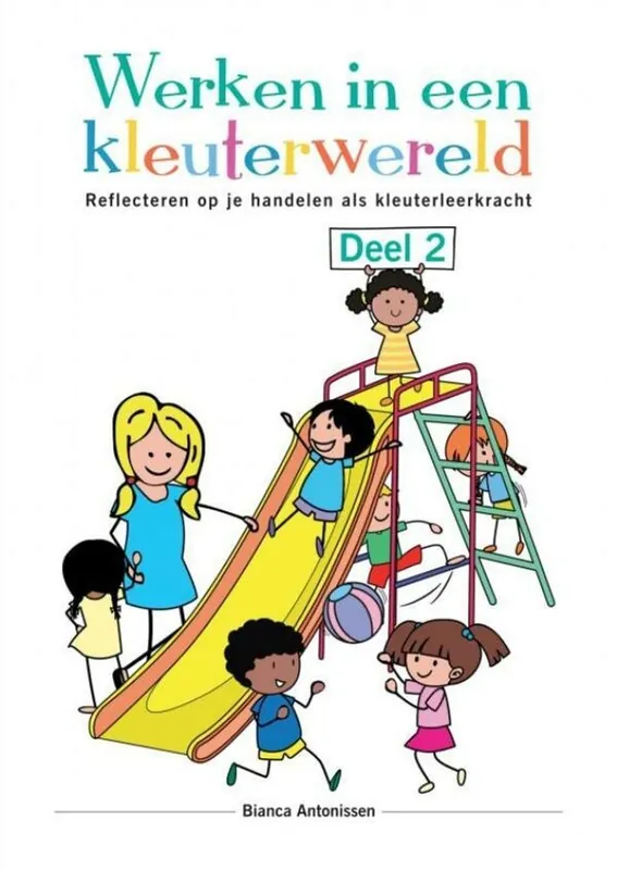 Alleen Vandaag Werken in een kleuterwereld - Deel 2 - Bianca Antonissen