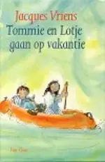 Meest Verkocht Tommie & Lotje gaan op vakantie - Jacques Vriens
