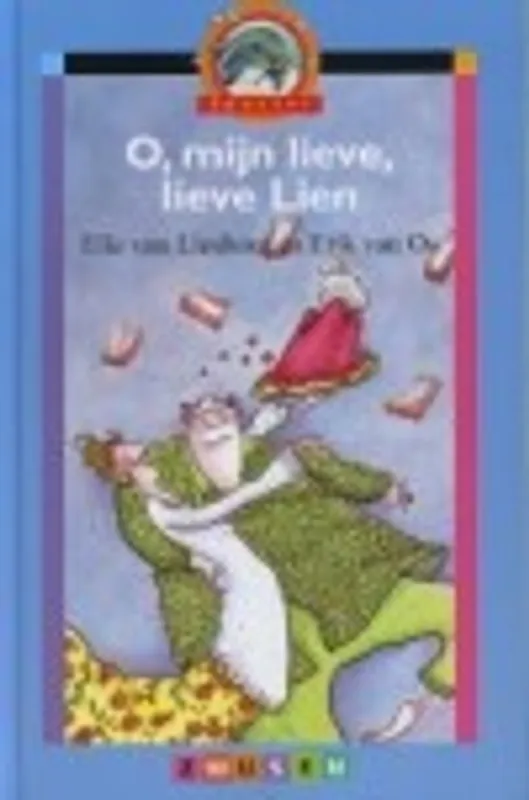 O, mijn lieve, lieve Lien - Elle Van Lieshout; Erik Van Os Alleen Vandaag