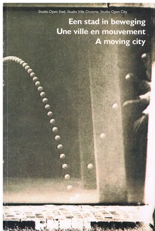 Koopje Een stad in beweging = une ville en mouvement = a moving city - N/A