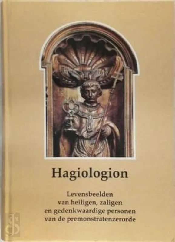 Hagiologion Levensbeelden van heiligen, zaligen en gedenkwaardige personen van de premonstratenzerorde - Wolf Gabriel De Clerck Donatiaan Bestel Nu