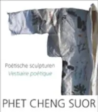 Phet Cheng Suor : Poëtische sculpturen, Vestiaire poétique Lage Kosten