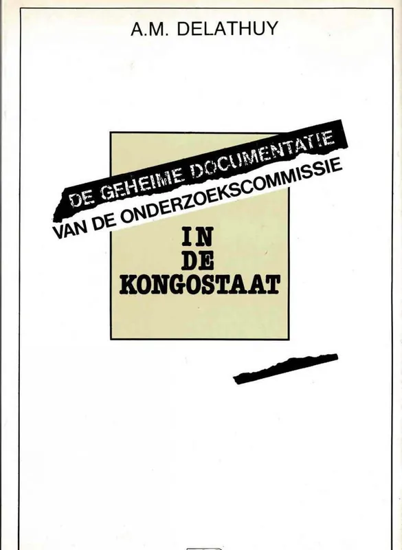 Geheime documentatie onderz.comm kongo - A.M. Delathuy (Jules Marchal) Beperkt Aanbod