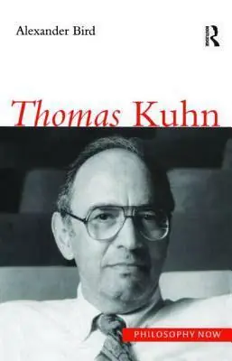 Thomas Kuhn - Alexander Bird Hete Deal