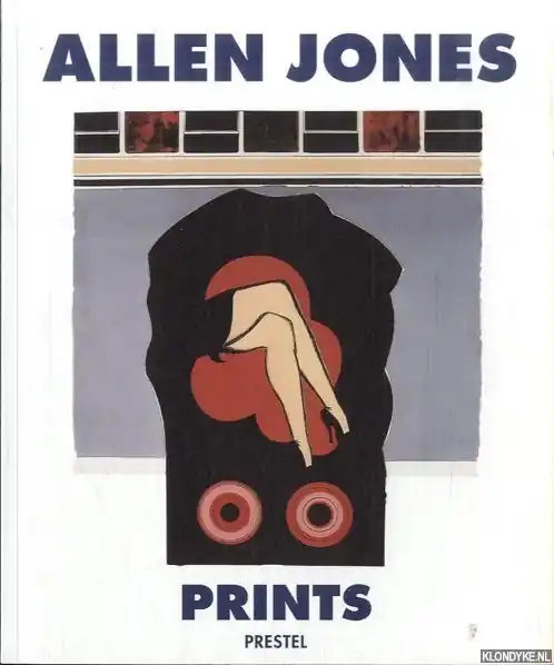 Allen Jones. Prints - Livingstone, Marco - a.o. Koop Vandaag