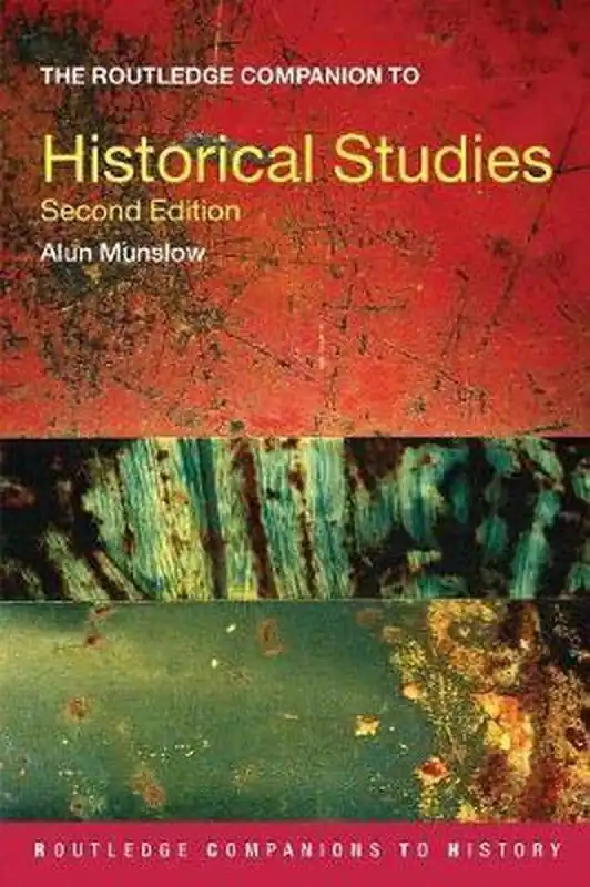 Beperkte Voorraad The Routledge Companion to Historical Studies/ Second edition - Alun Munslow