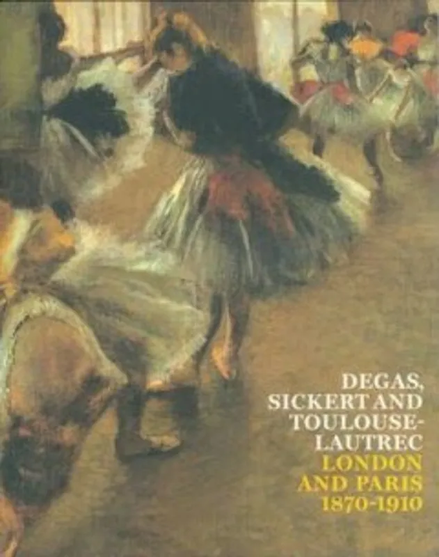 Hete Deal Degas Sickert Lautrec - ANNA GRUETZNER ROBINS