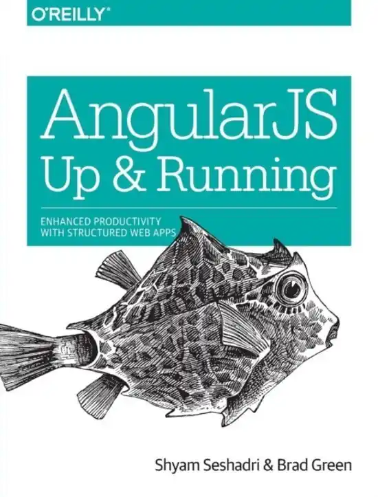 AngularJS - Up and Running 2e / Enhanced Productivity with Structured Web Apps - Brad Green Shyam Seshadri Favoriet