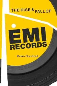 Meest Verkocht The Rise & Fall of EMI Records - Brian Southall