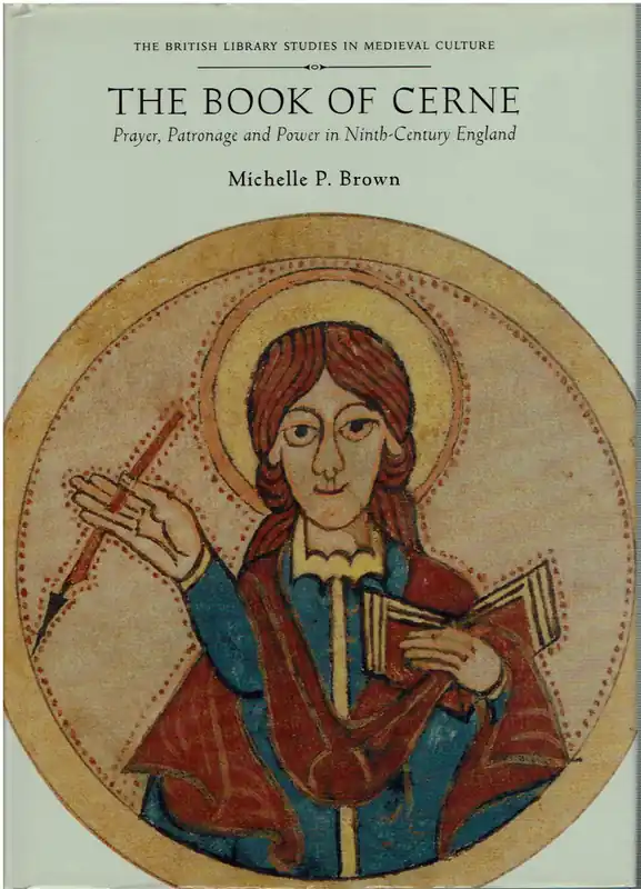 The Book of Cerne / Prayer, Patronage and Power in Ninth-Century England - Brown, Michelle P. Voordeelprijs