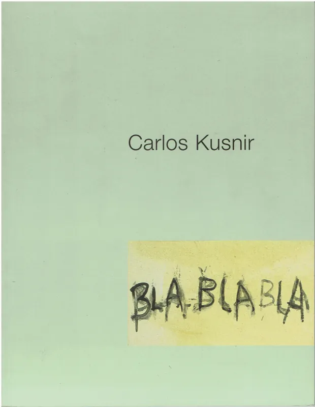 Carlos Kusnir - bla, bla, bla - Carlos Kusnir Merkproduct