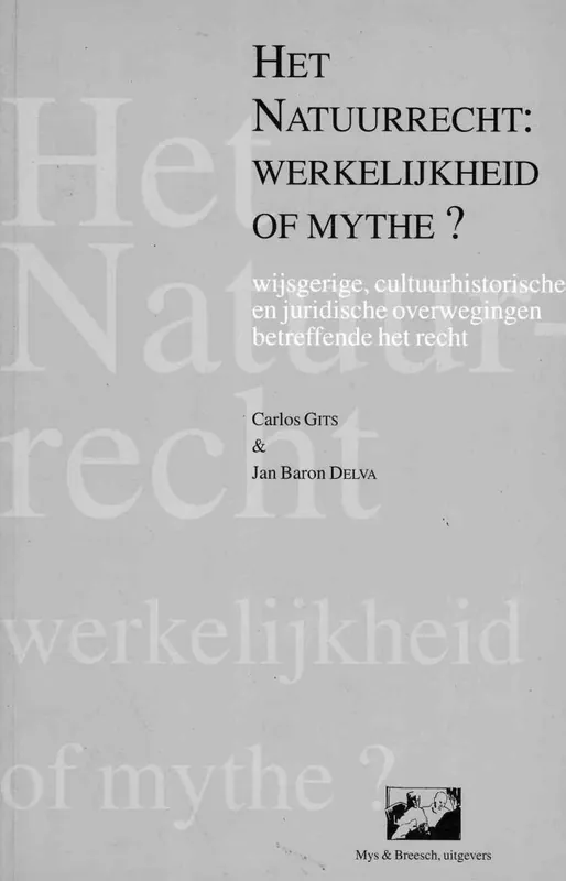 Het natuurrecht: werkelijkheid of mythe? - C. Gits; J. Depra Alleen Vandaag