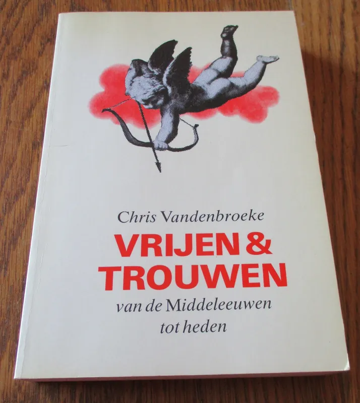 Koopje Vrijen en trouwen van de Middeleeuwen tot heden - Chris Vandenbroeke