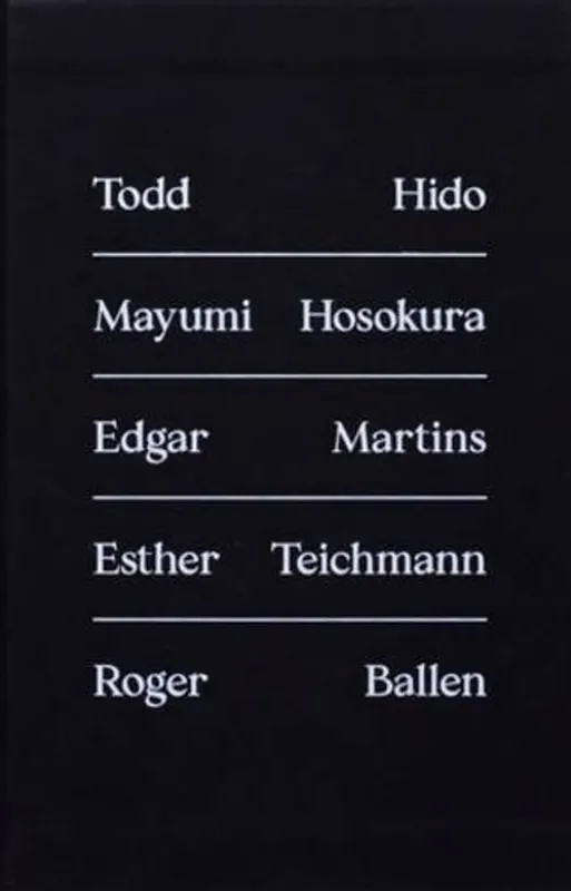 After Her: Part 1 (Crude Metaphors) - Mayumi Hosokura, Edgar Martins, Esther Teichmann, Roger Ballen Todd Hido Koopje