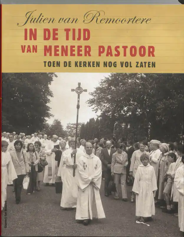 Actieprijs In de tijd van meneer pastoor - J. Van Remoortere