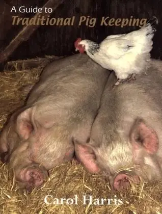Koop Online A guide to traditional pig keeping - Carol Harris