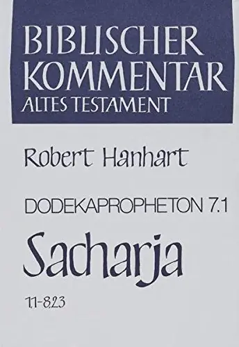 Laatste Kans Dodekapropheton 7.1. Sacharja 1-8. - HANHART, ROBERT.