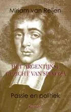 Het Argentijnse gezicht van Spinoza - Miriam van Reijen Tijdelijk Beschikbaar