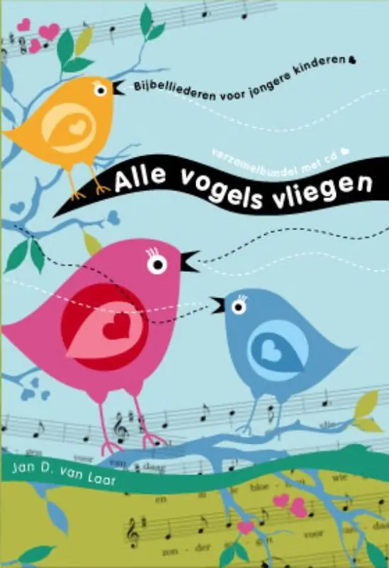 Korting ALLE VOGELS VLIEGEN + CD - Jan D. van Laar