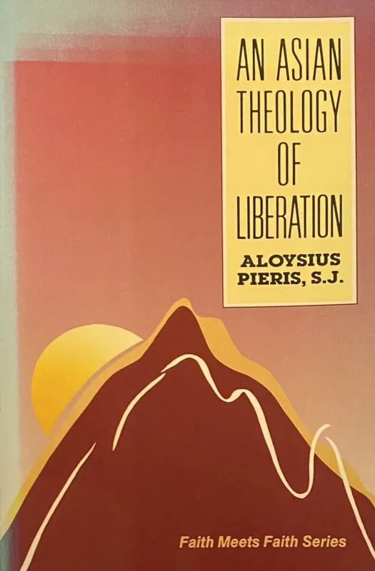 An Asian theology of liberation - Aloysius Pieris Premium