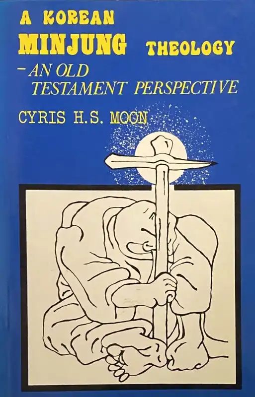 A Korean minjung theology - Cyris H. S. Moon Direct Verzonden