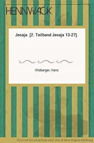 Jesaja. 2. Teilband Jesaja 13-27 (Series: Biblischer Kommentar Altes Testament. Band X/2) - Wildberger, Hans Nieuw