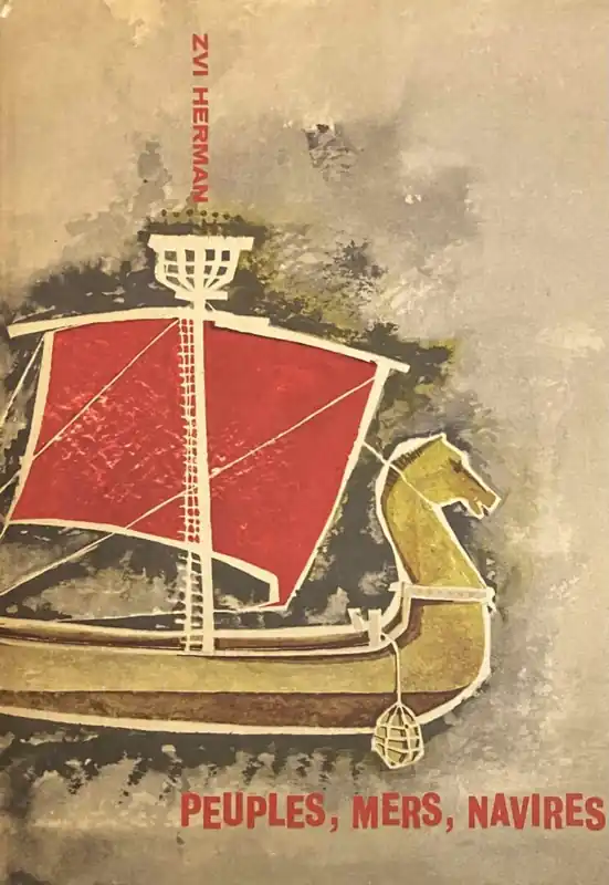 Peuples Mers Navires. Traduit de l'Hebreu par Josef Milbauer - Herman, Zvi Populair