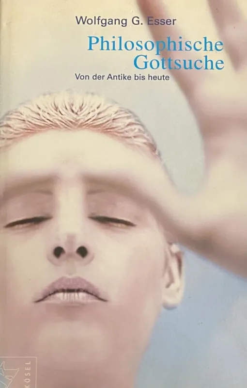 Premium Philosophische Gottsuche. Von der Antike bis heute. - Wolfgang G. Esser