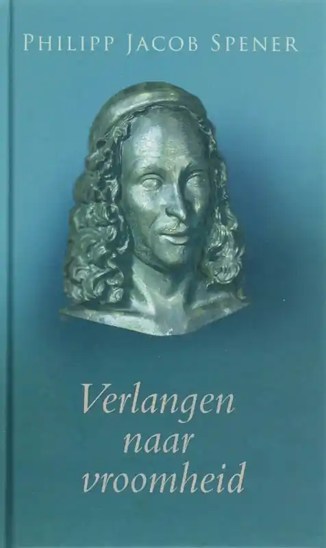 Direct Beschikbaar Verlangen naar vroomheid - P.J. Spener