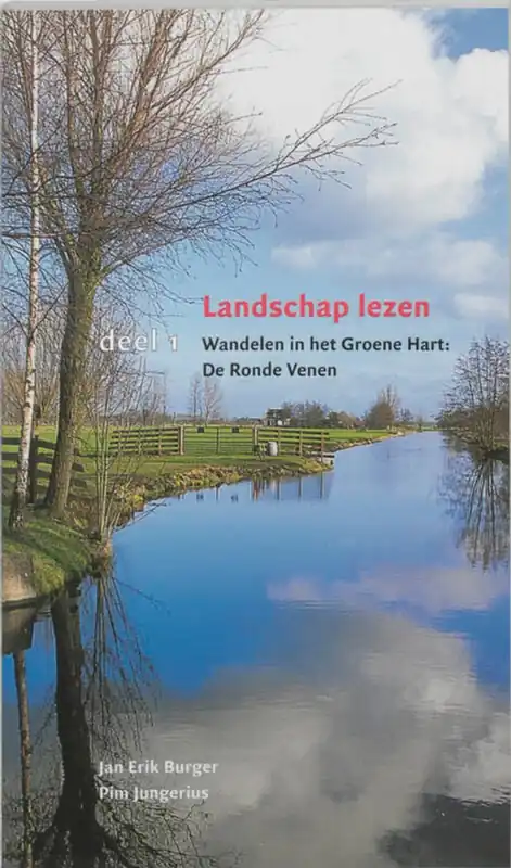 Wandelen in het Groene Hart De Ronde Venen - J.E. Burger; P. Jungerius Snelle Levering
